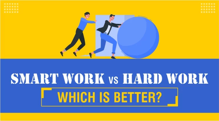 Hard work Vs Smart Work Which is Better or Productive?