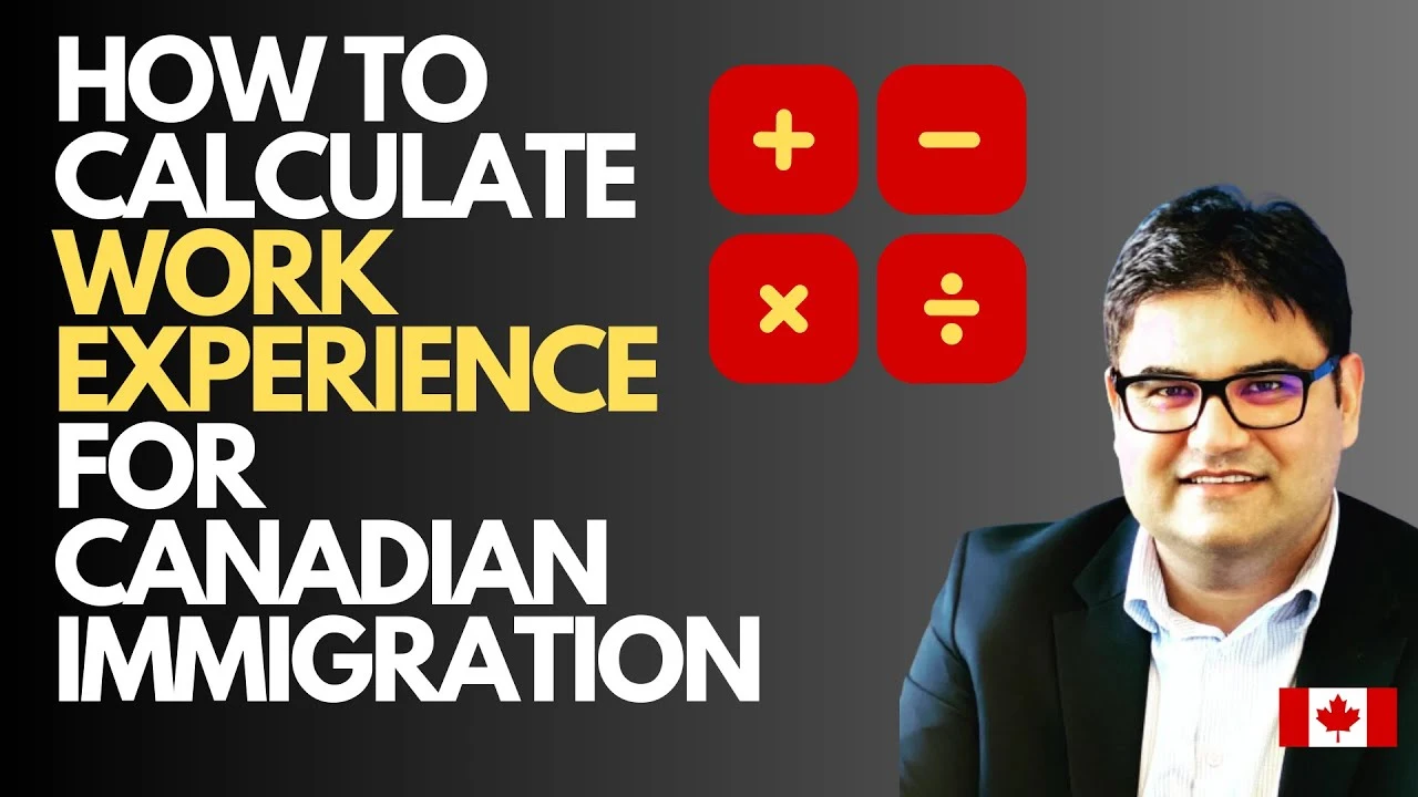 How To Calculate Work Experience For Canada Immigration